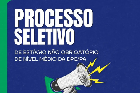 Defensoria Pública do Pará abre seleção para estágio de nível médio em Belém